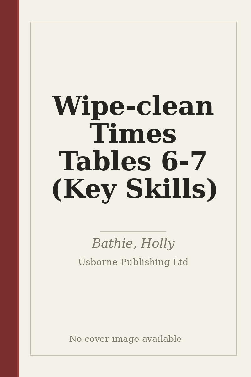 Wipe-clean Times Tables 6-7 (Key Skills) - no cover image available