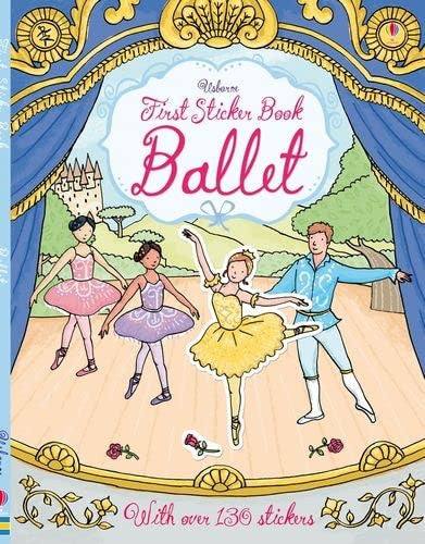 First Sticker Book Ballet (First Sticker Books)