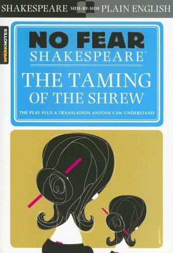Taming of the Shrew (No Fear Shakespeare): Volume 12: No Fear Shakespeare Side-by-Side Plain English