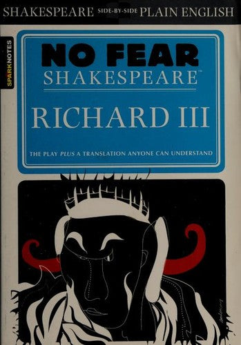 "Richard III" (No Fear): No Fear Shakespeare Side-by-Side Plain English: Volume 15