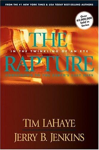The Rapture: In the Twinkling of an Eye: Countdown to the Earth's Last Days (Before They Were Left Behind): 03 (Before They Were Left Behind S.): 3 (Countdown to the Rapture)