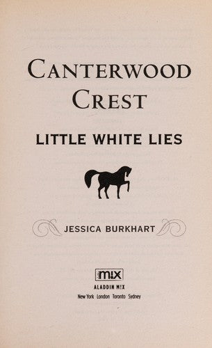 Little White Lies: Volume 6 (Canterwood Crest)