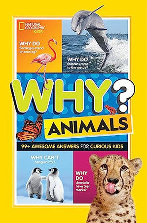 Why? Animals: 99+ Awesome Answers for Curious Kids (Ngk Why?)