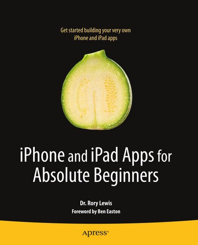 iPhone and iPad Apps for Absolute Beginners (Books for Professionals by Professionals)