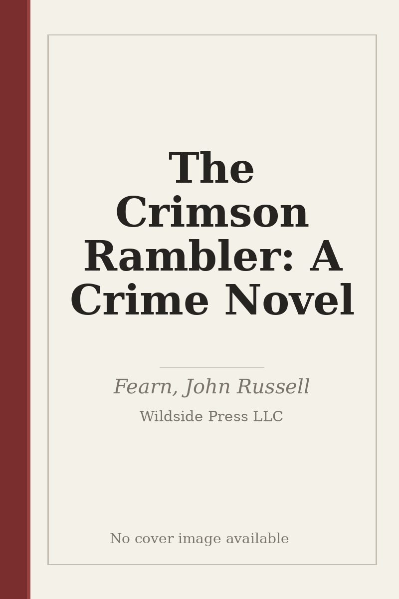 The Crimson Rambler: A Crime Novel - no cover image available