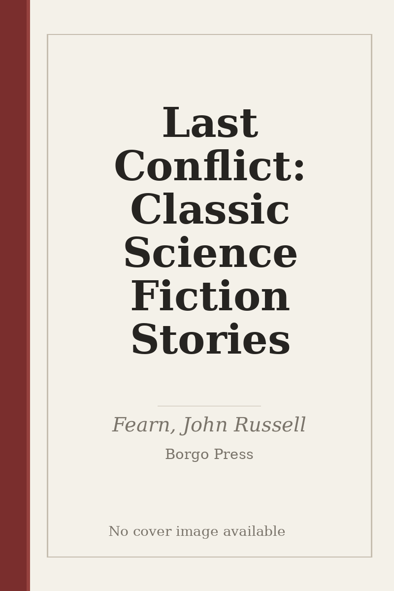 Last Conflict: Classic Science Fiction Stories - no cover image available
