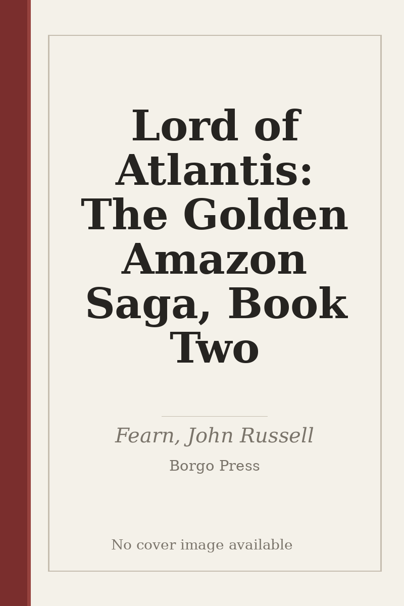 Lord of Atlantis: The Golden Amazon Saga, Book Two - no cover image available