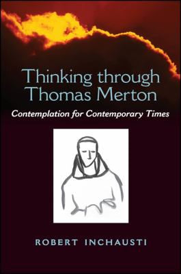 Thinking through Thomas Merton: Contemplation for Contemporary Times