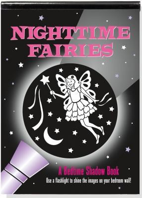Shadow Book Nighttime Fairies: A Bedtime Shadow Book