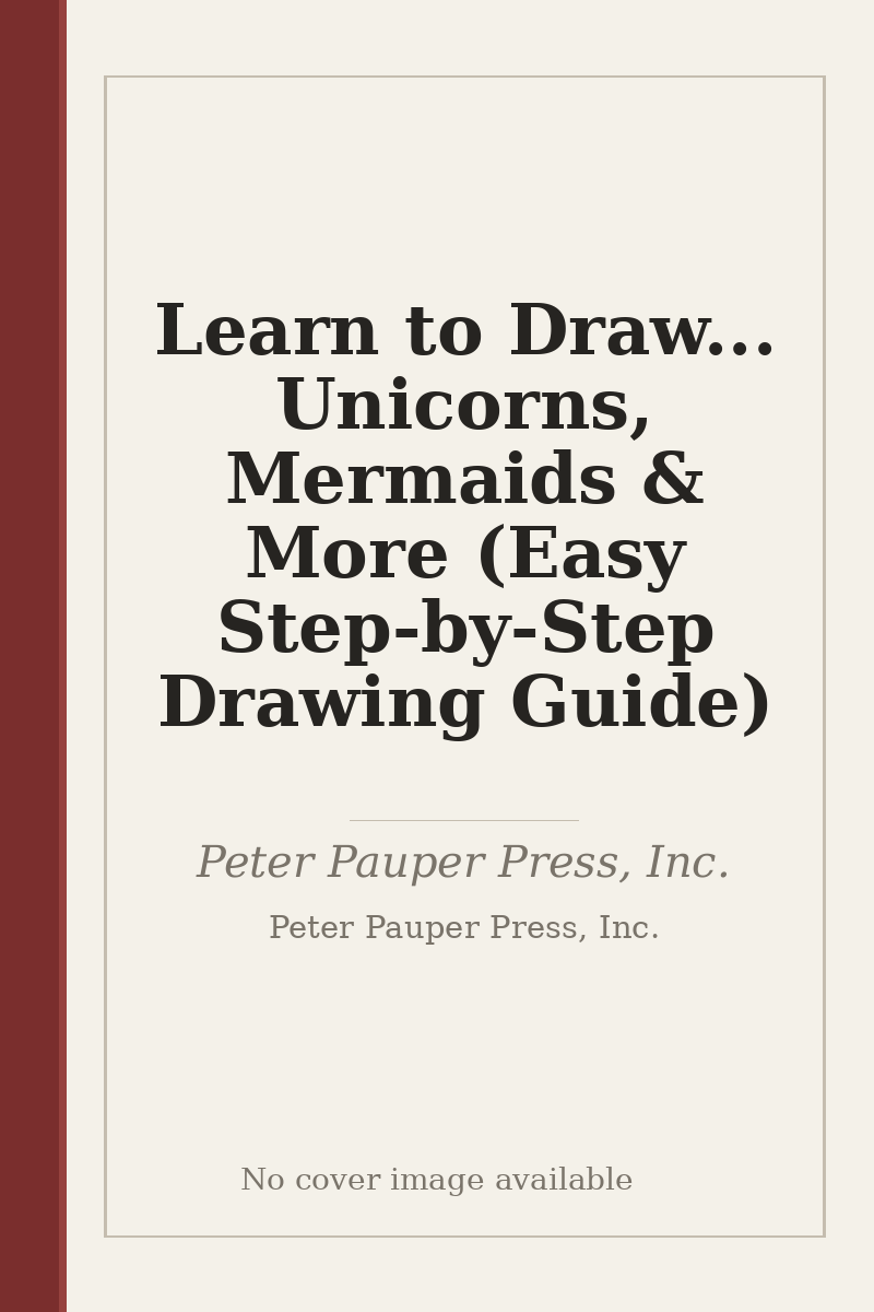 Learn to Draw... Unicorns, Mermaids & More (Easy Step-by-Step Drawing Guide) - no cover image available