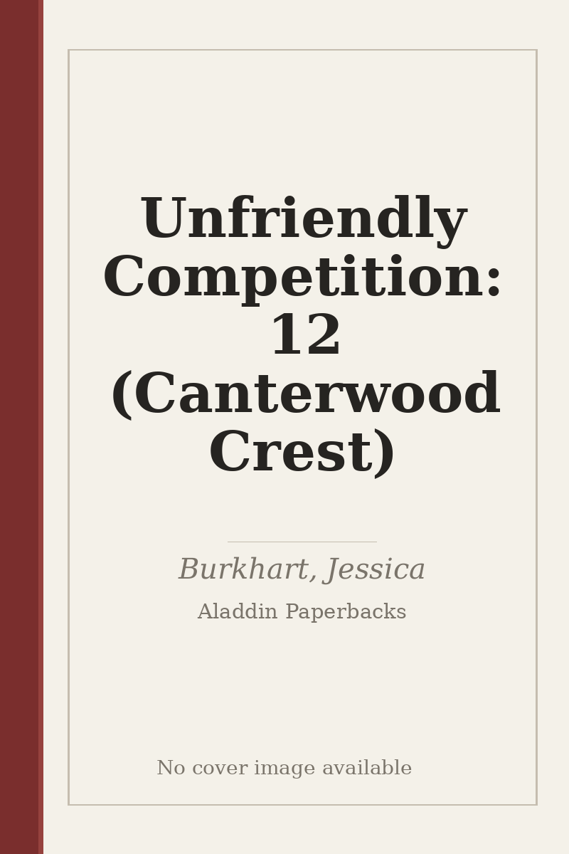 Unfriendly Competition: 12 (Canterwood Crest) - no cover image available