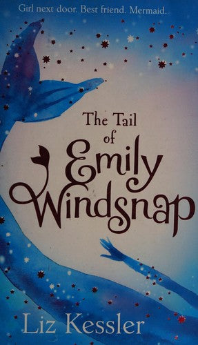 The Tail of Emily Windsnap: Book 1
