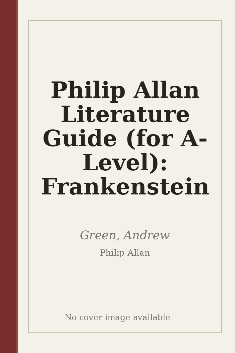 Philip Allan Literature Guide (for A-Level): Frankenstein - no cover image available