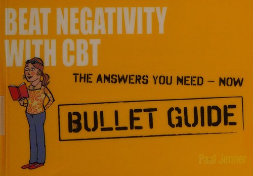 Beat Negativity with CBT: Bullet Guides