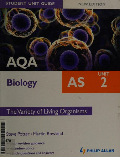 AQA AS Biology Student Unit Guide: Unit 2 New Edition The Variety of Living Organisms (My Revision Notes)