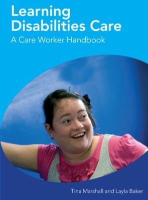 Learning Disabilities Care A Care Worker Handbook