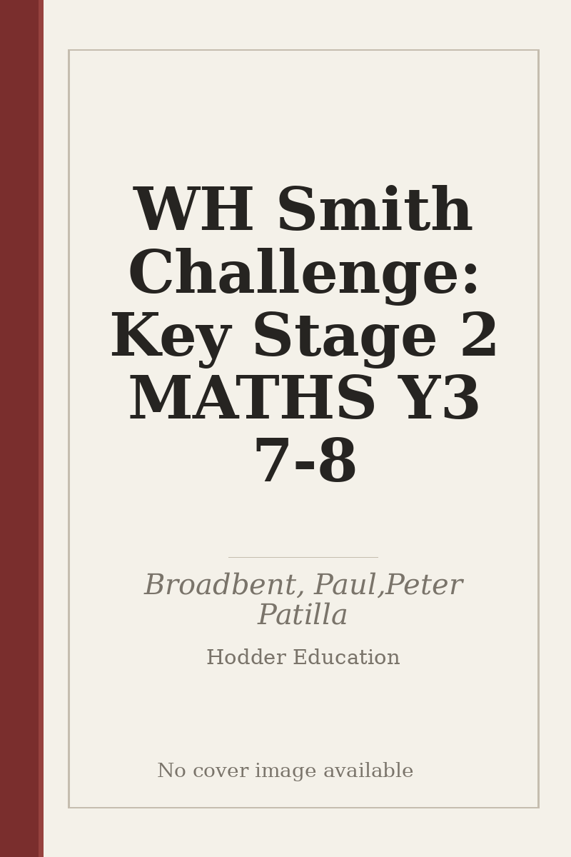 WH Smith Challenge: Key Stage 2 MATHS Y3 7-8 - no cover image available