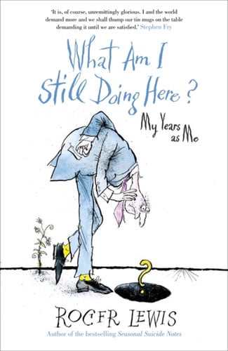 What Am I Still Doing Here?: My Years as Me