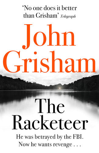 The Racketeer: The gripping crime thriller from the number 1 Sunday Times bestselling author