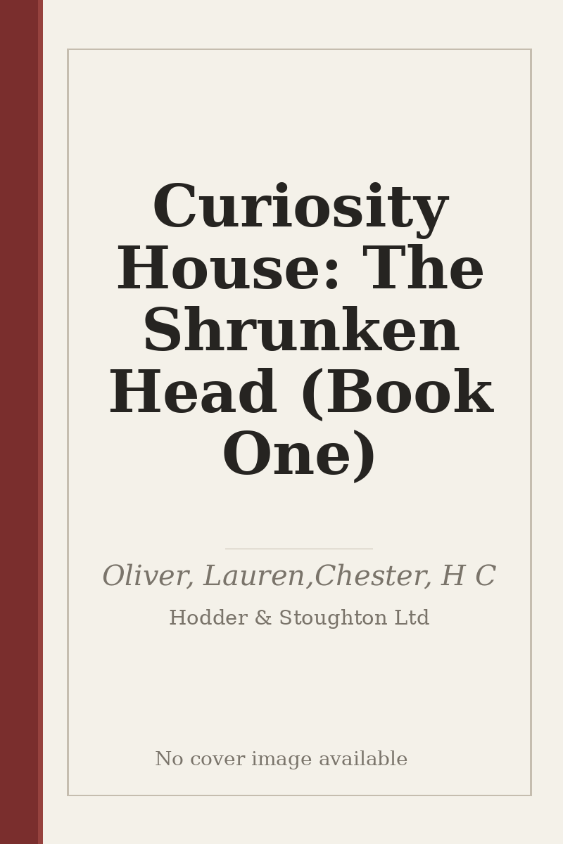 Curiosity House: The Shrunken Head (Book One) - no cover image available