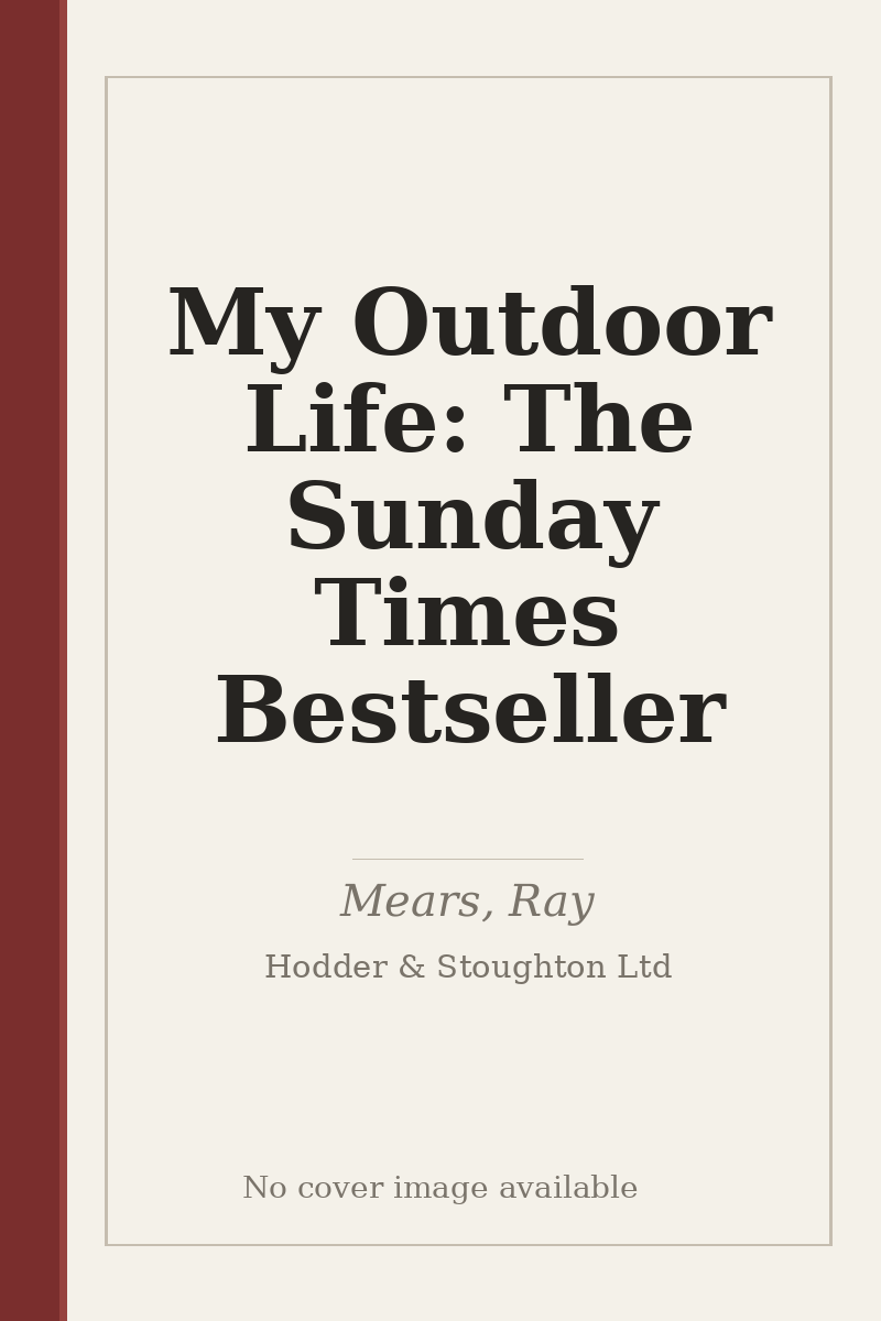My Outdoor Life: The Sunday Times Bestseller - no cover image available