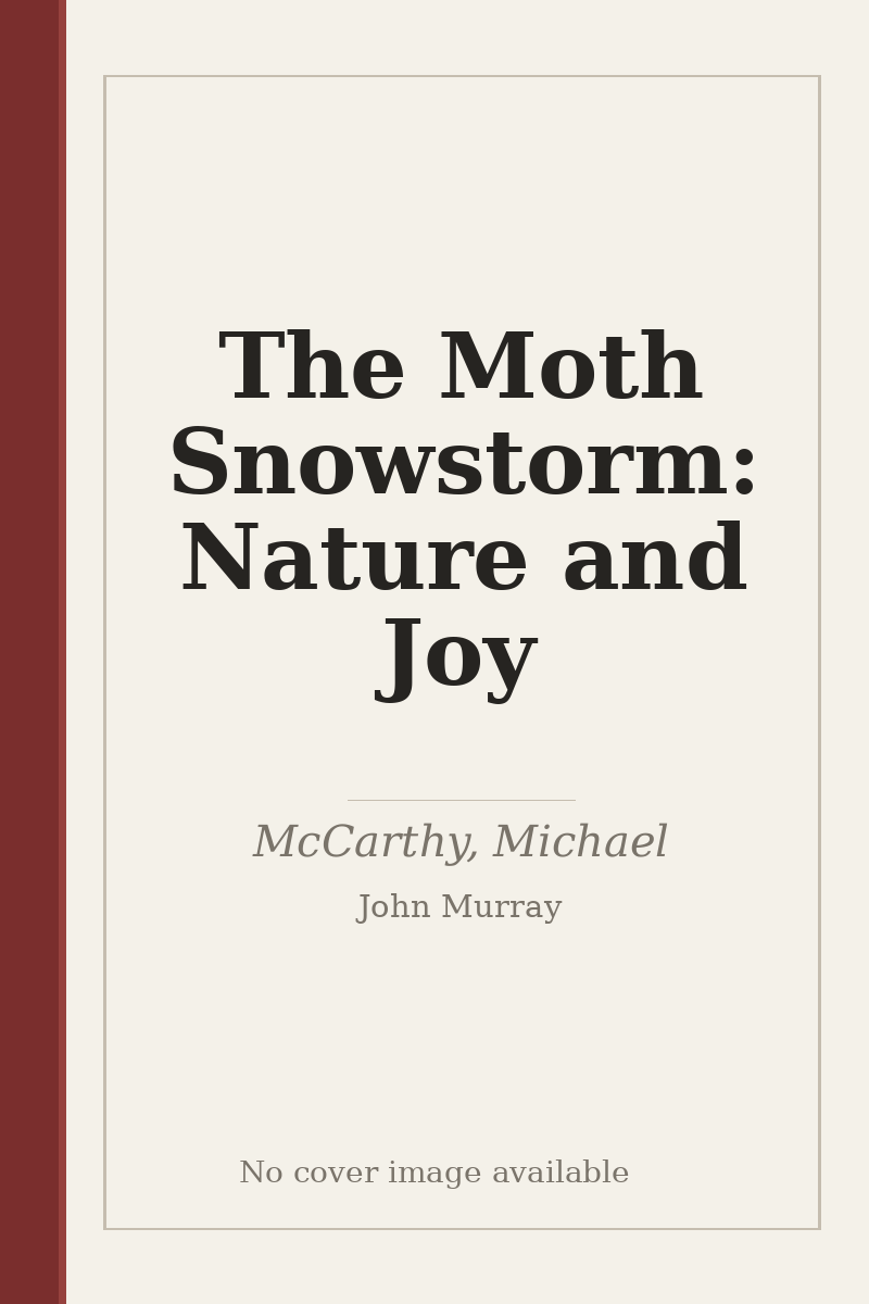 The Moth Snowstorm: Nature and Joy - no cover image available