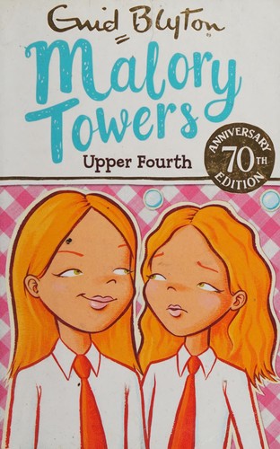 Malory Towers: Upper Fourth: Book 4