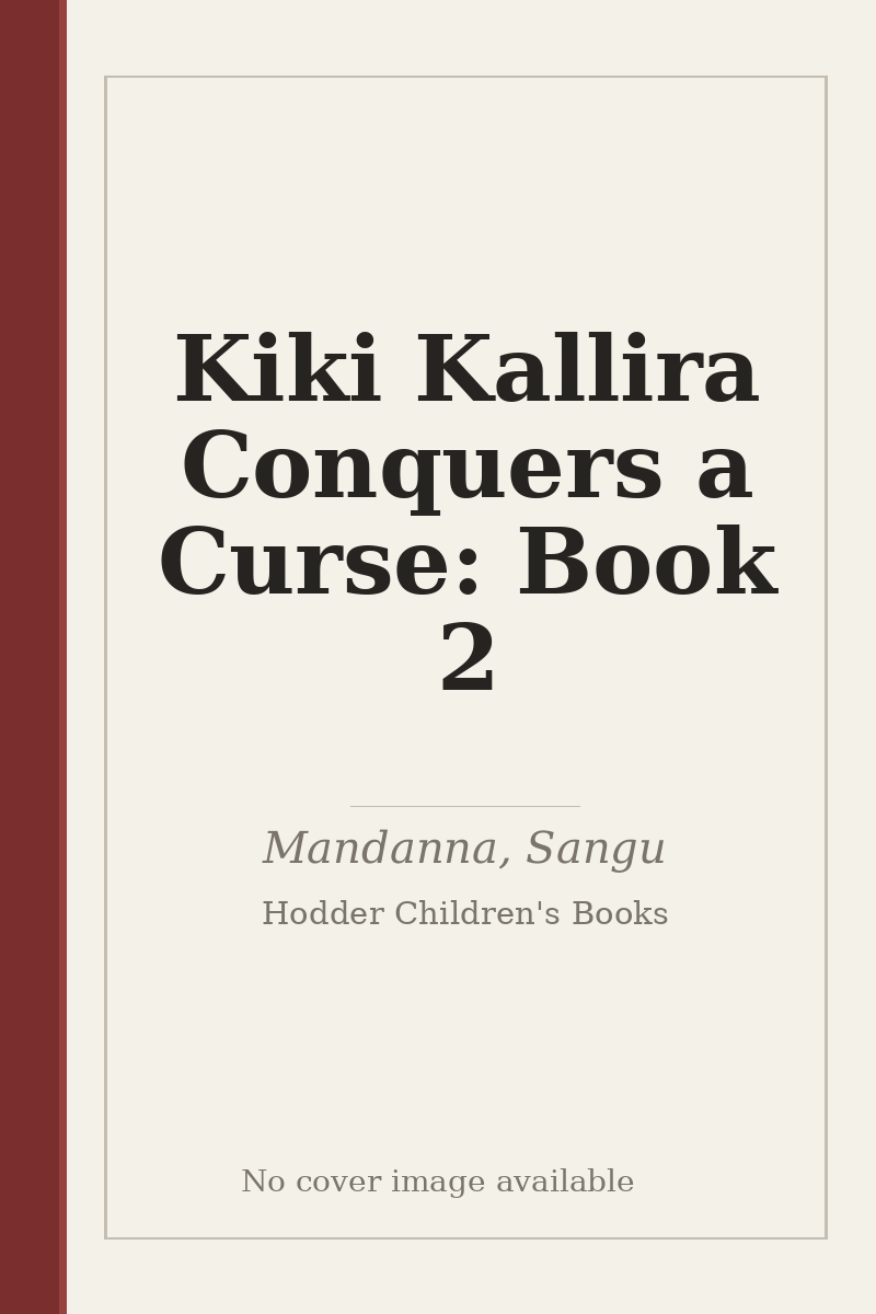 Kiki Kallira Conquers a Curse: Book 2 - no cover image available