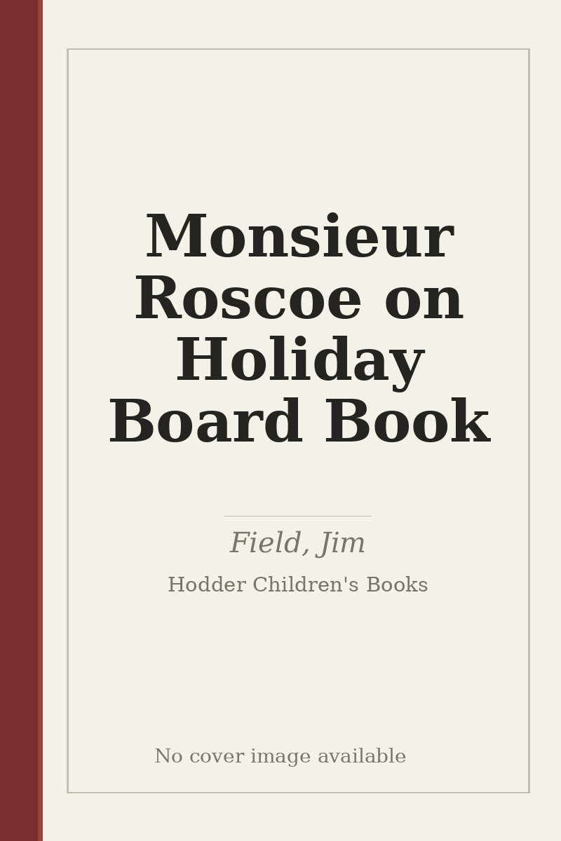 Monsieur Roscoe on Holiday Board Book - no cover image available