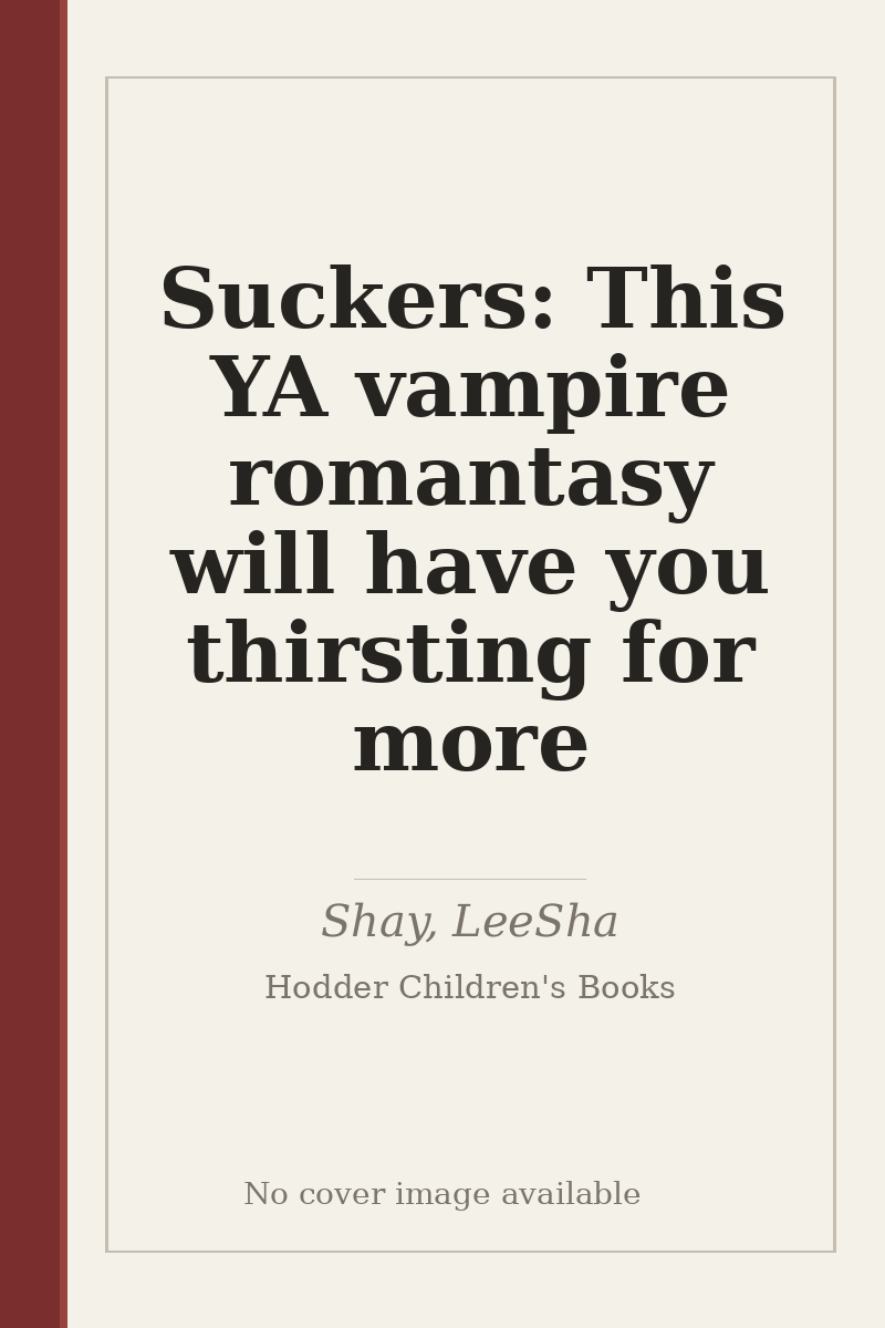 Suckers: This YA vampire romantasy will have you thirsting for more - no cover image available