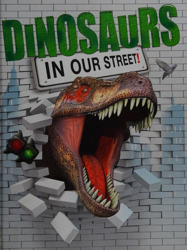 Dinosaurs in our Street