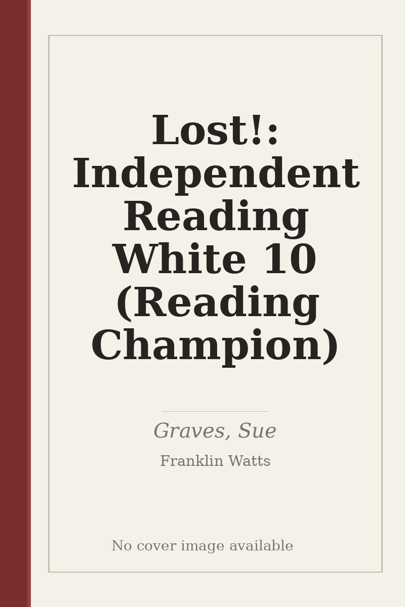 Lost!: Independent Reading White 10 (Reading Champion) - no cover image available