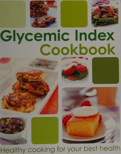 Glycemic Index Cookbook: Healthy Cooking for Your Best Health
