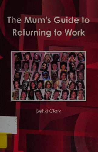 The Mum's Guide to Returning to Work
