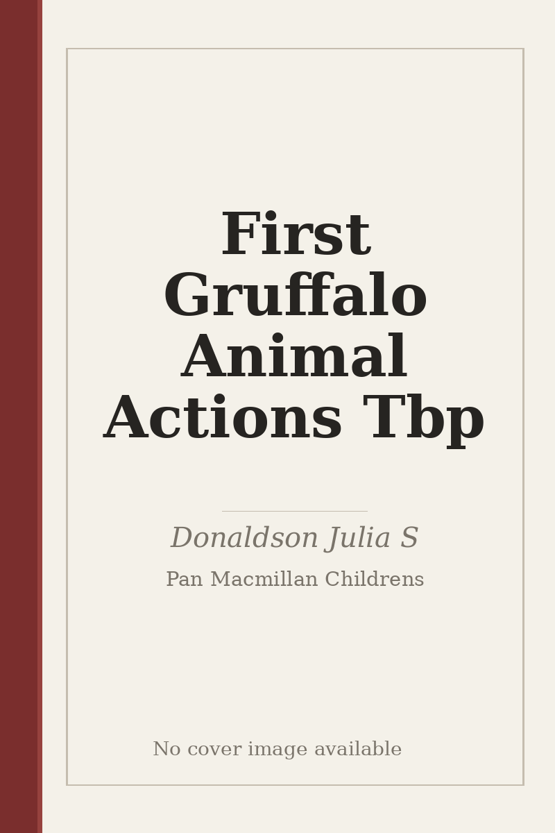 First Gruffalo Animal Actions Tbp - no cover image available