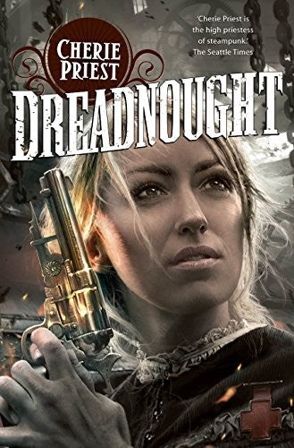 Dreadnought (The Clockwork Century, 2)