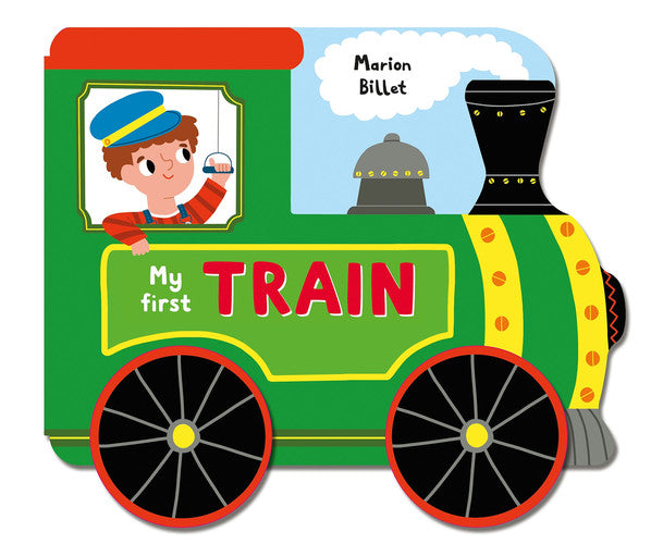 Whizzy Wheels: My First Train: A Story Board Book on Wheels, About a Train