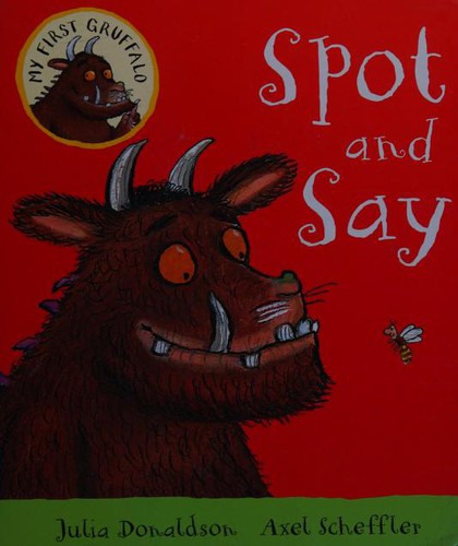 My First Gruffalo: Spot and Say