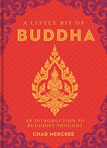 Little Bit of Buddha: An Introduction to Buddhist Thought: Volume 2 (Little Bit Series)