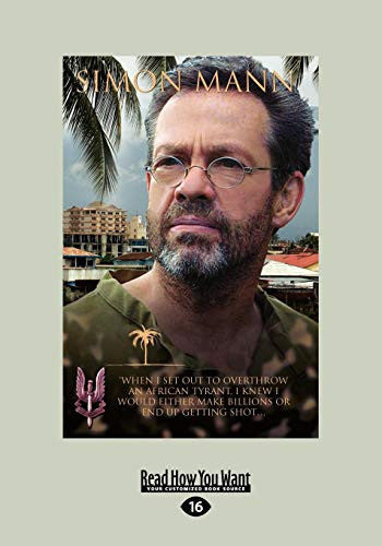 Cry Havoc: When I Set Out to Overthrow an African Tyrant, I Knew I Would Either Make Billions or End Up Getting Shot...