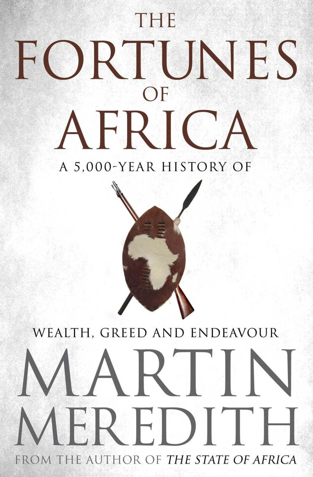 Fortunes of Africa: A 5,000 Year History of Wealth, Greed and Endeavour