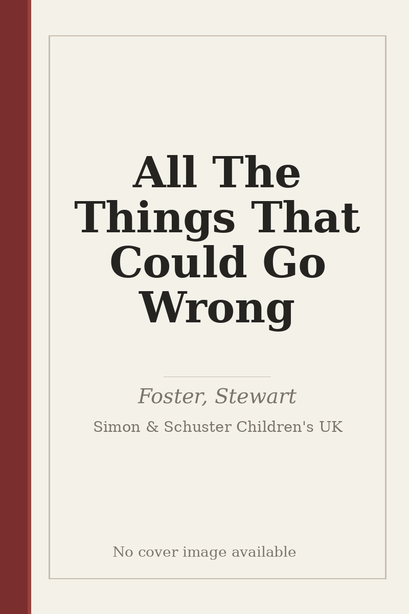 All The Things That Could Go Wrong - no cover image available