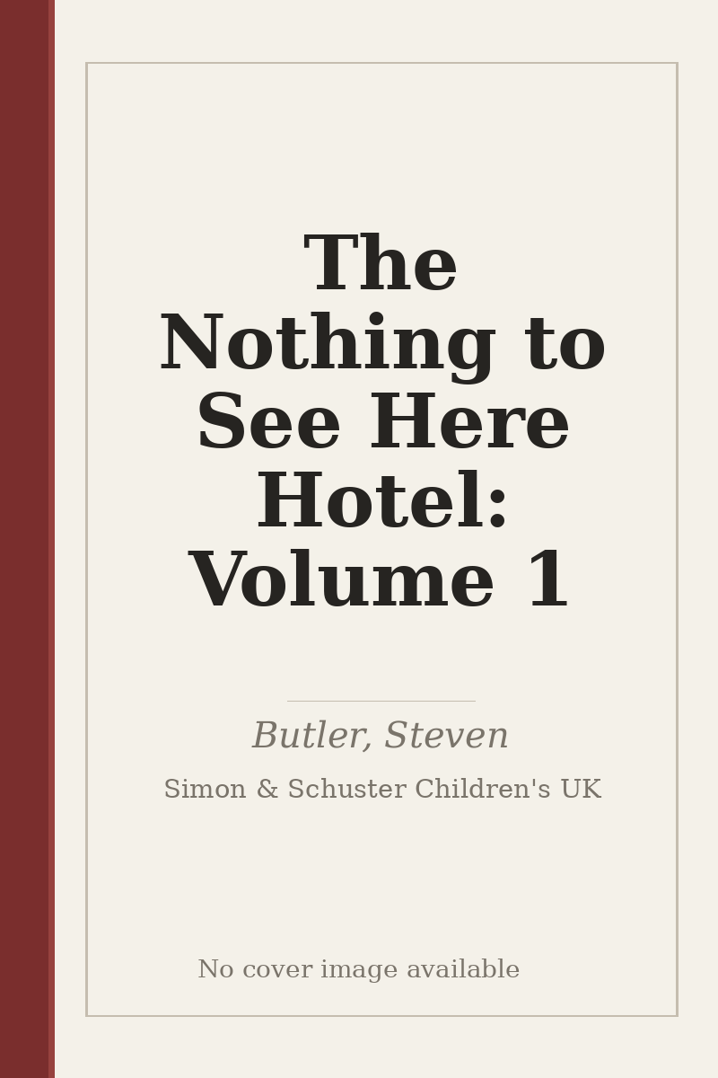 The Nothing to See Here Hotel: Volume 1 - no cover image available
