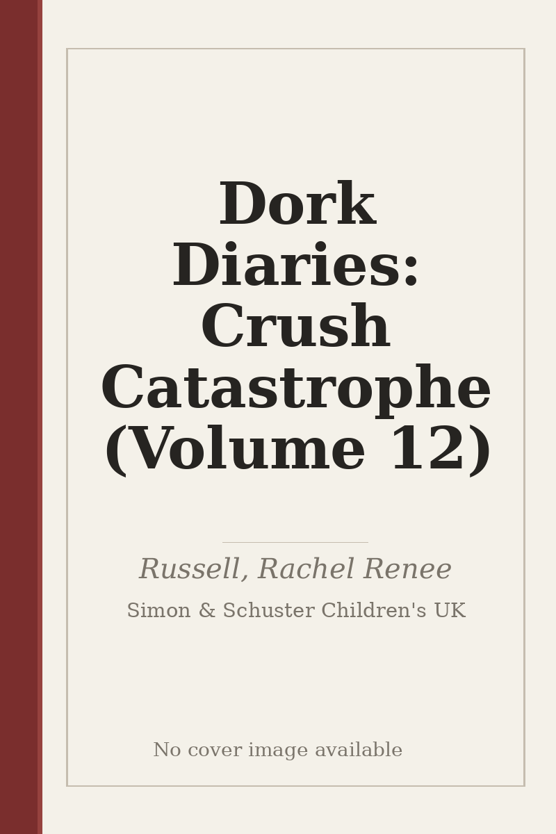 Dork Diaries: Crush Catastrophe (Volume 12) - no cover image available