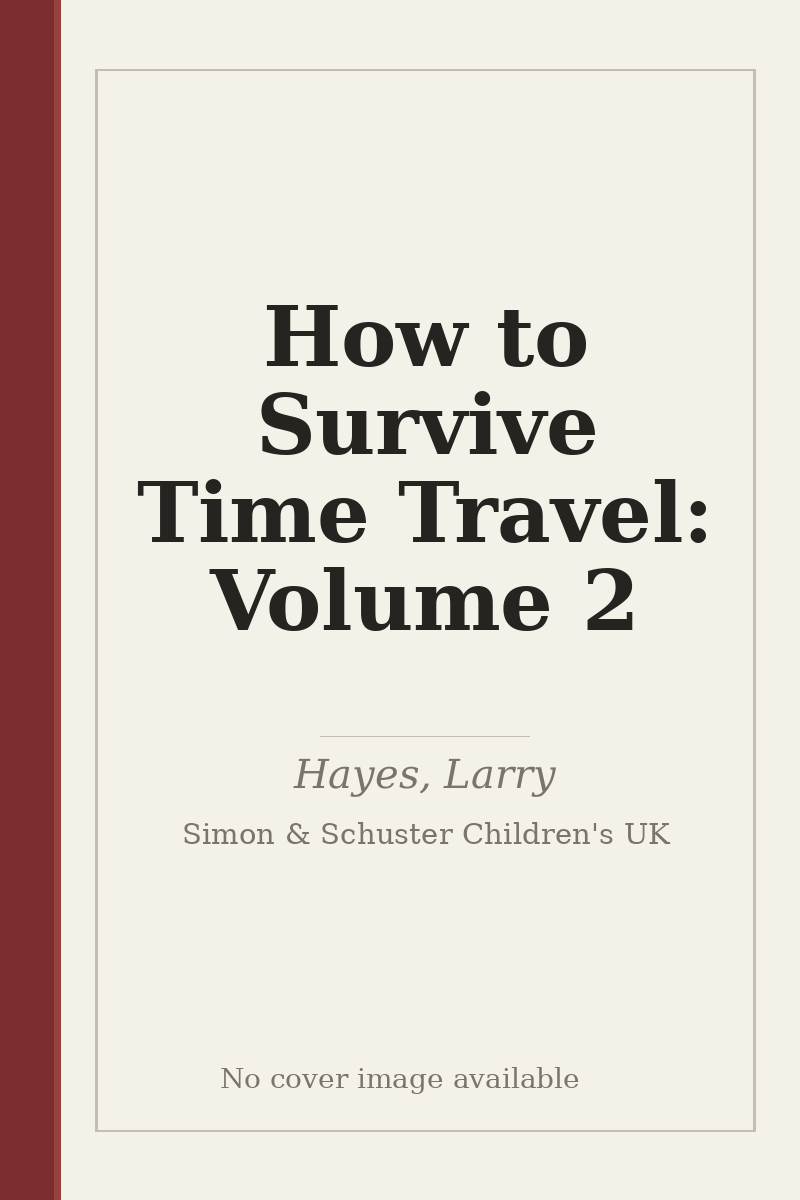 How to Survive Time Travel: Volume 2 - no cover image available