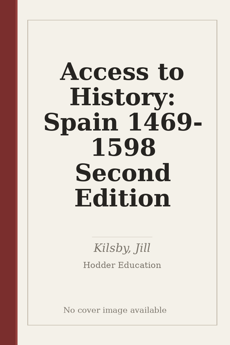 Access to History: Spain 1469-1598 Second Edition - no cover image available