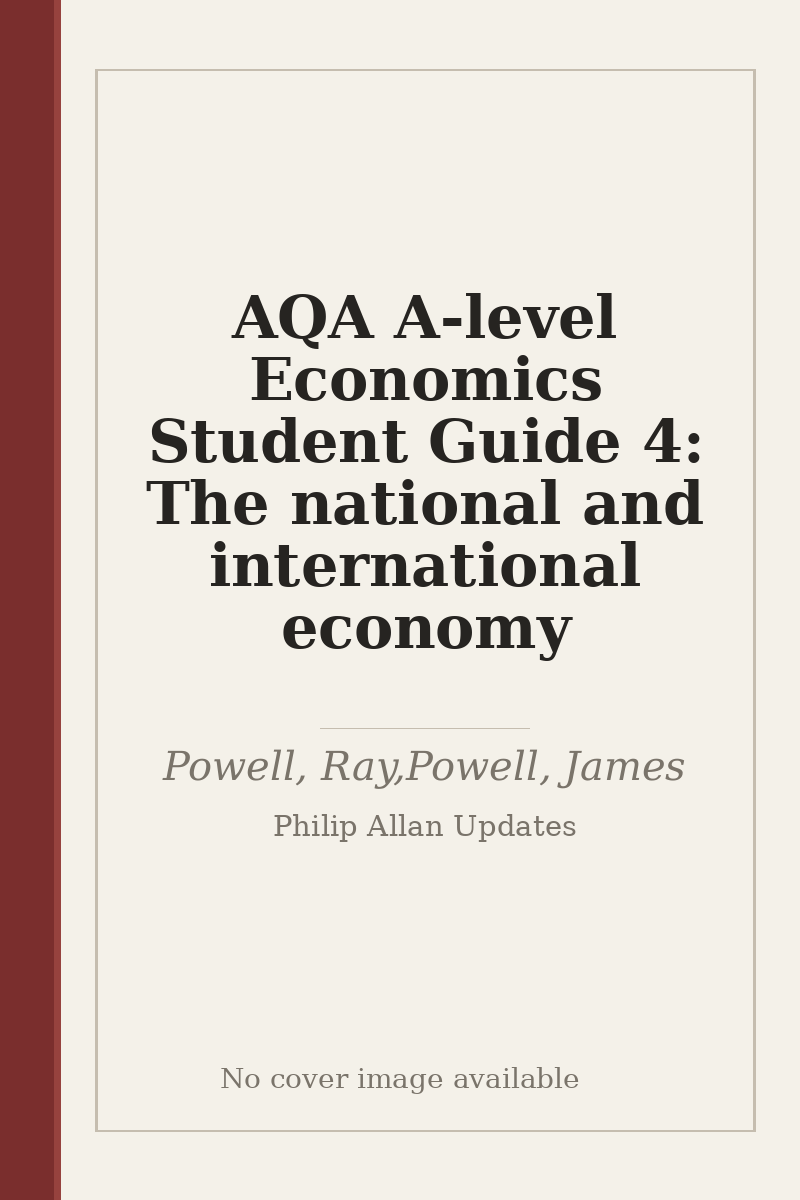 AQA A-level Economics Student Guide 4: The national and international economy - no cover image available