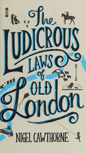 The Ludicrous Laws of Old London