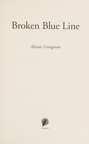 Broken Blue Line: How Life as Britain's Supercop Broke Me