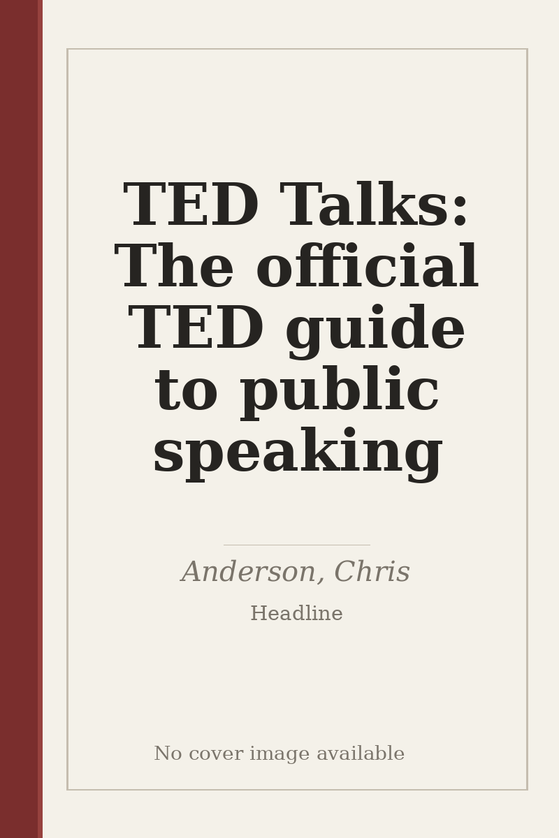 TED Talks: The official TED guide to public speaking - no cover image available